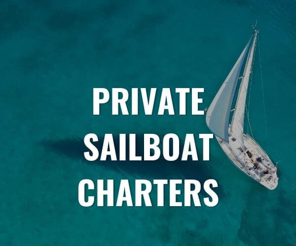PRIVATE SAILBOAT CHARTERS
